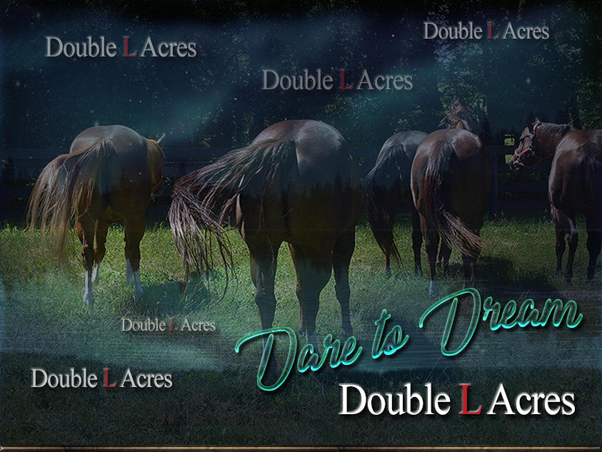 Welcome you Double L Acres!